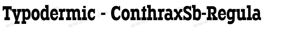 Typodermic - ConthraxSb-Regular字体转换